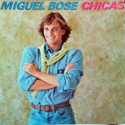 Miguel Bosé - Chicas!
