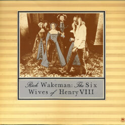 Rick Wakeman - The Six Wives Of Henry VIII
