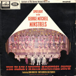 The George Mitchell Minstrels - Spotlight On The George Mitchell Minstrels