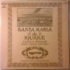 Quilapayún - Santa Maria De Iquique - Cantata Popular