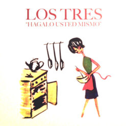 Los Tres - Hagalo Usted Mismo