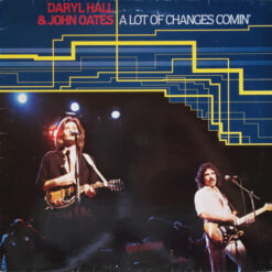 Daryl Hall & John Oates - A Lot Of Changes Comin'