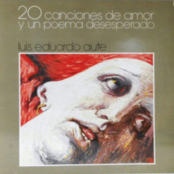 Luis Eduardo Aute - 20 Canciones De Amor Y Un Poema Desesperado