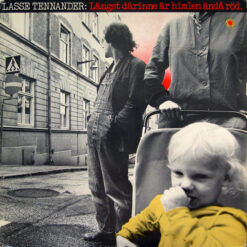 Lasse Tennander - Längst Därinne Är Himlen Ändå Röd.