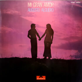 Augusto Algueró - Mi Gran Amor