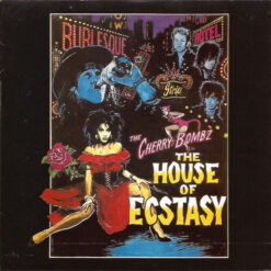 The Cherry Bombz - The House Of Ecstasy