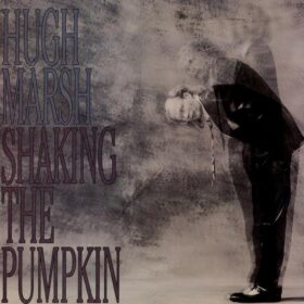 Hugh Marsh - Shaking The Pumpkin