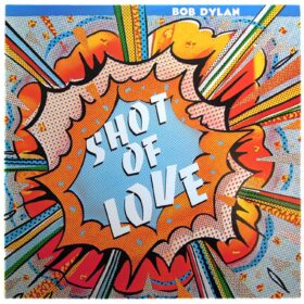 Bob Dylan - Shot Of Love
